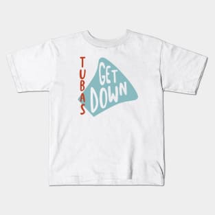 Tubas Get Down Kids T-Shirt